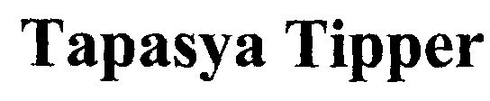 Tapasya Tipper ( Label) Device mark 1442276 Trademark