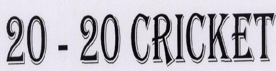 20 - 20 Cricket Device mark 1609982 Trademark