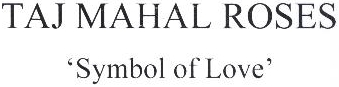 Taj Mahal Roses 'symbol Of Love' Device mark 1691795 Trademark