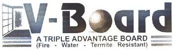V-board, A Triple Advantage Board, Fire - Water - Termite Resistant Device mark 1839029 Trademark