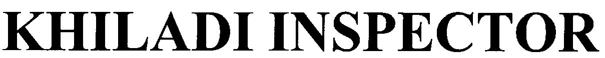 Khiladi Inspector Device mark 2178685 Trademark