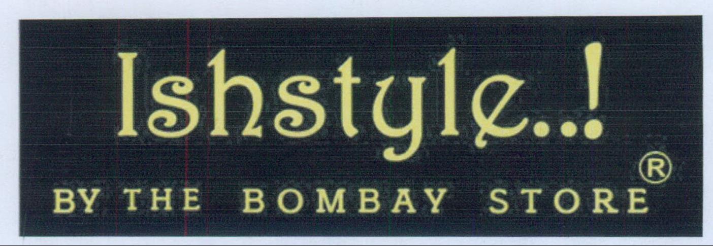 Ishstyle..! By The Bombay Store Device mark 2181935 Trademark
