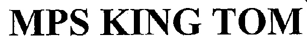 Mps King Tom (label) Device mark 2193109 Trademark