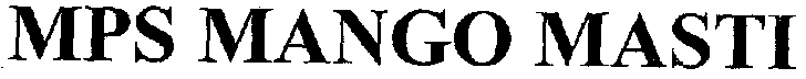 Mps Mango Masti (label) Device mark 2193111 Trademark
