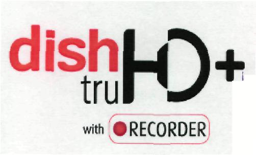 Dish True Hd+ Witrh Recorder(device) Device mark 2212998 Trademark