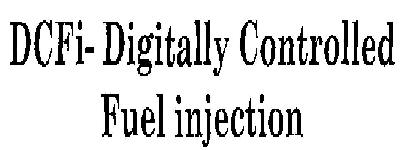 Dcfi- Digitally Controlled Fuel Injection Device mark 2254310 Trademark