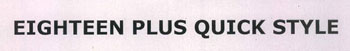 Eighteen Plus Quick Style Device mark 2337275 Trademark