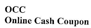 Occ Online Cash Coupon Device mark 2362964 Trademark