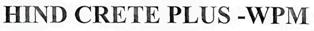Hind Crete Plus-wpm Device mark 2557431 Trademark