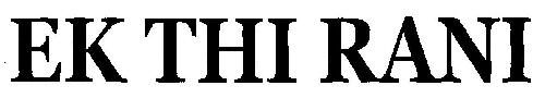 Ek Thi Rani Device mark 2802447 Trademark