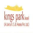 Kings Park Hotel (a Unit Of L.s.b. Hotels Pvt.ltd) Device mark 2902294 Trademark