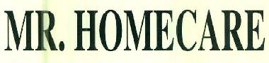 Mr. Homecare Device mark 2925919 Trademark