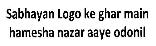 Sabhayan Logo Ke Ghar Main Hamesha Nazar Aaye Odonil Device mark 2978886 Trademark