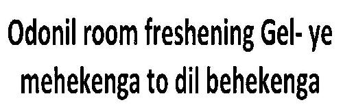 Odonil Room Freshening Gel- Ye Mehekenga To Dil Behekenga Device mark 2978887 Trademark