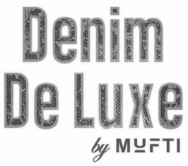 Denim De Luxe By Mufti Device mark 3181946 Trademark
