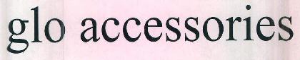 Glo Accessories Device mark 3236318 Trademark