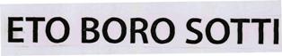 Eto Boro Sotti (label) Device mark 3380791 Trademark