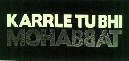 Karrle Tu Bhi Mohabbat Device mark 3492806 Trademark