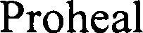 Proheal Device mark 5122143 Trademark